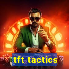 tft tactics